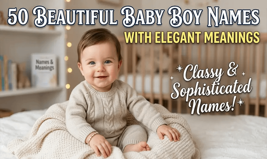 50 Beautiful Baby Boy Names
